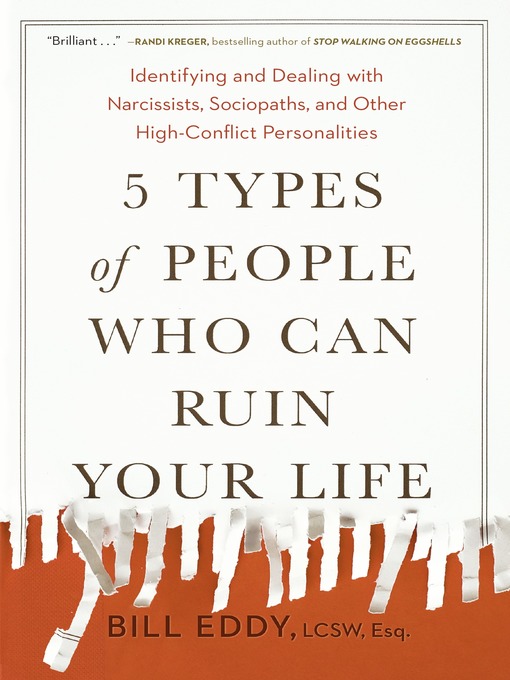 Title details for 5 Types of People Who Can Ruin Your Life by Bill Eddy - Available